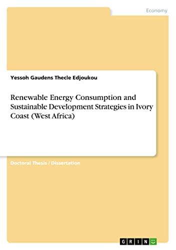 Renewable Energy Consumption and Sustainable Development Strategies in Ivory Coast (West Africa)