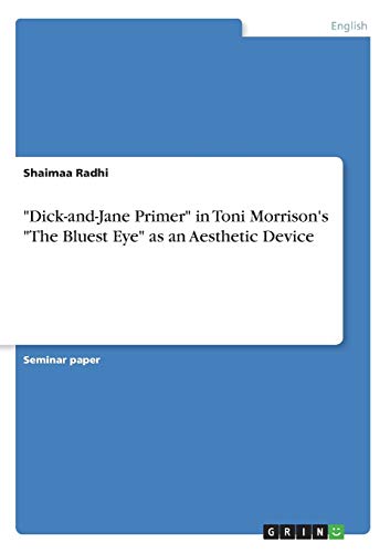 Dick-and-Jane Primer in Toni Morrison's The Bluest Eye as an Aesthetic Device