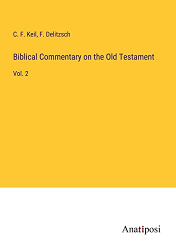Biblical Commentary on the Old Testament: Vol. 2