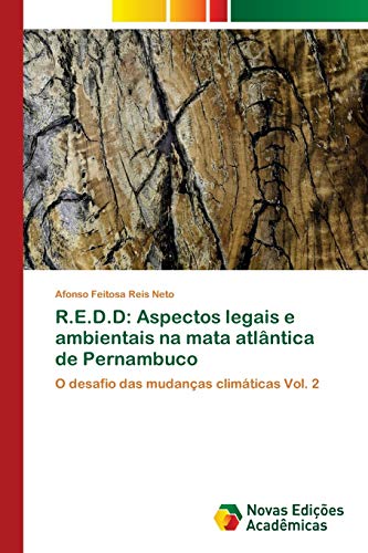 R.E.D.D: Aspectos legais e ambientais na mata atlântica de Pernambuco: O desafio das mudanças climáticas Vol. 2