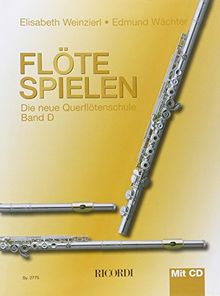 Flöte spielen D: Die neue Querflötenschule