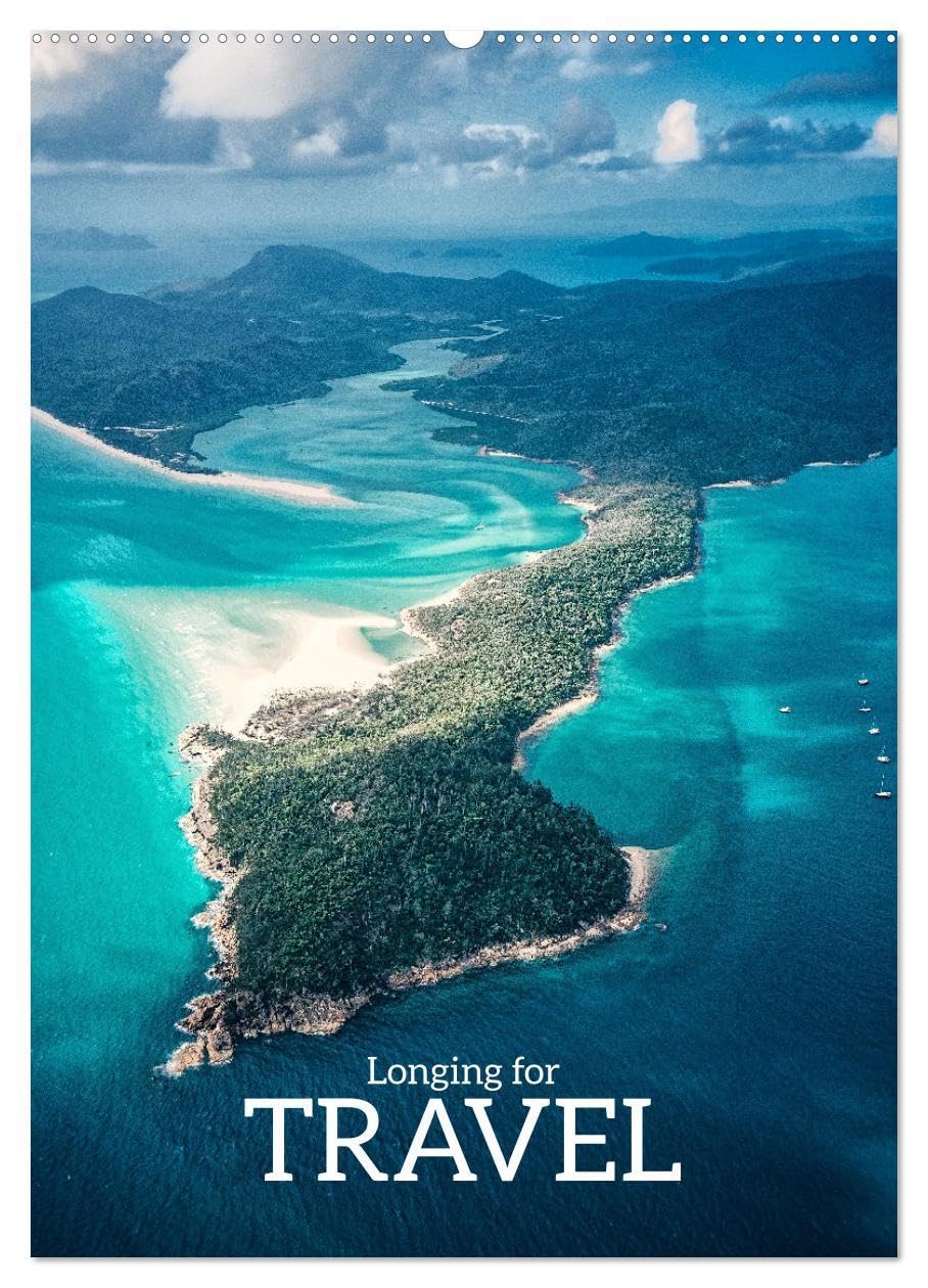 Longing for Travel (Wall Calendar 2026 DIN A2 portrait), CALVENDO 12 Month Wall Calendar: Fantastically beautiful places awaken the desire to travel.