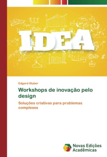 Workshops de inovação pelo design: Soluções criativas para problemas complexos