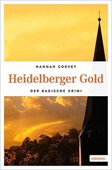 Heidelberger Gold (Der Badische Krimi)