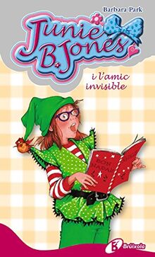 Junie B. Jones i l'amic invisible (Catalá - A PARTIR DE 6 ANYS - PERSONATGES I SÈRIES - Junie B. Jones)