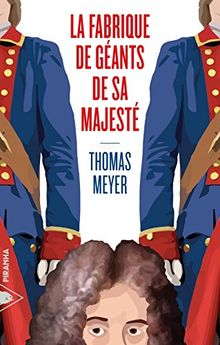 La fabrique de géants de sa majesté von Thomas Meyer | Buch | Zustand gut