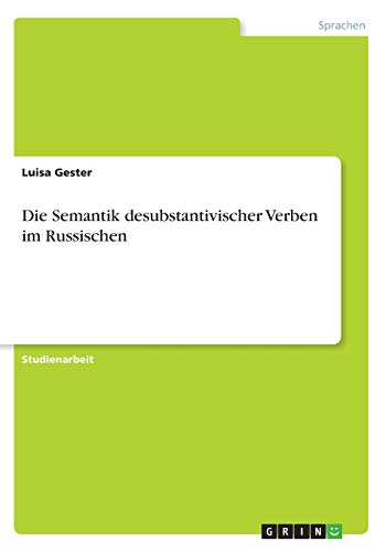 Die Semantik desubstantivischer Verben im Russischen