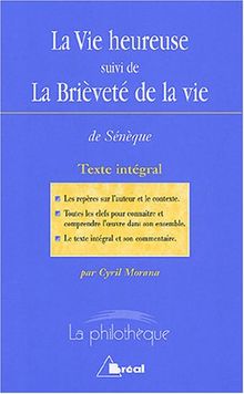 La vie heureuse. La briéveté de la vie : texte intégral