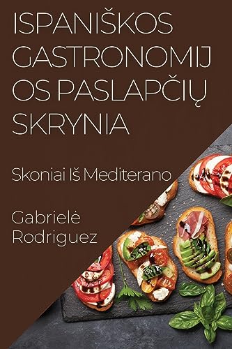 Ispani¿kos Gastronomijos Paslap¿i¿ Skrynia: Skoniai I¿ Mediterano