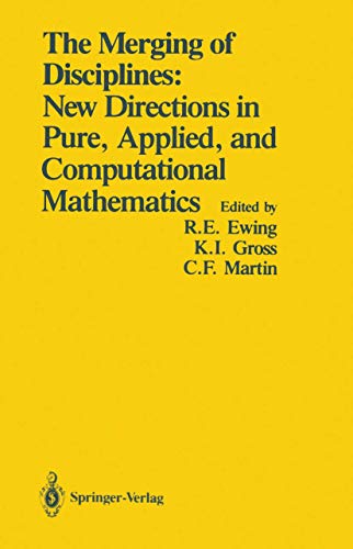 The Merging of Disciplines: New Directions in Pure, Applied, and Computational Mathematics: Proceedings of a Symposium Held in Honor of Gail S. ... and Air Force Office of Scientific Research