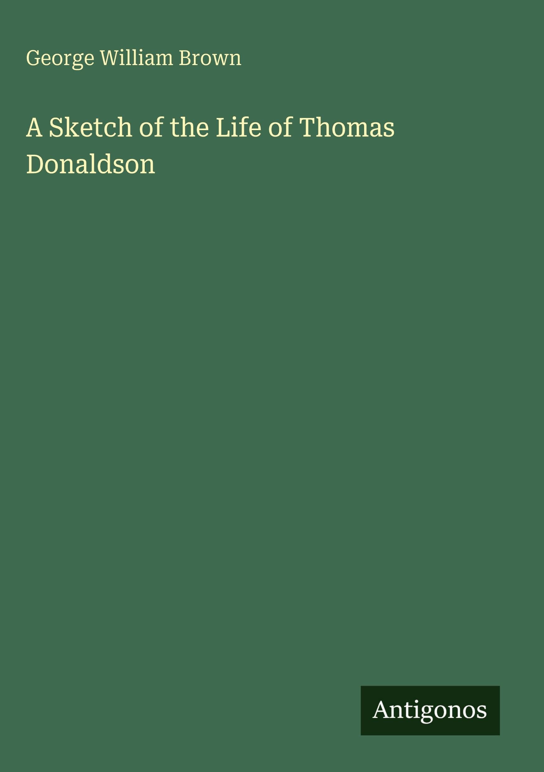 A Sketch of the Life of Thomas Donaldson