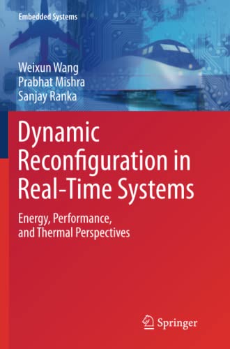 Dynamic Reconfiguration in Real-Time Systems: Energy, Performance, and Thermal Perspectives (Embedded Systems, Band 4)