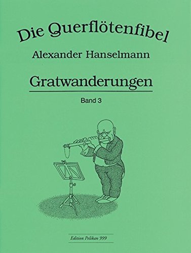 Querflötenfibel Vol. 3 - Gratwanderungen