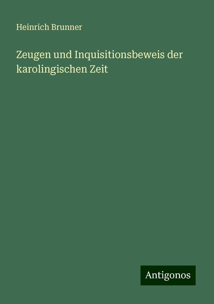 Zeugen und Inquisitionsbeweis der karolingischen Zeit