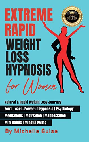 EXTREME RAPID WEIGHT LOSS HYPNOSIS FOR WOMEN: Natural & Rapid Weight Loss Journey. You'll Learn: Powerful Hypnosis ¿ Psychology ¿ Meditation ¿ ... ¿ Mini Habits ¿ Mindful Eating. NEW VERSION