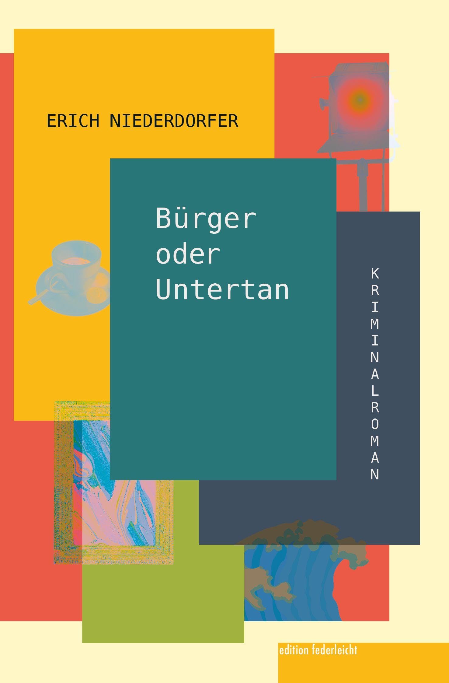 Niederdorfer, Erich: Bürger oder Untertan