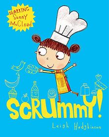 Scrummy! (A Sunny McCloud Book, Band 2)