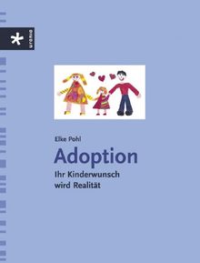 Adoption. Ihr Kinderwunsch wird Realität