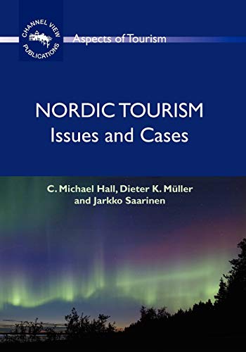 Nordic Tourism: Issues and Cases (Aspects of Tourism)
