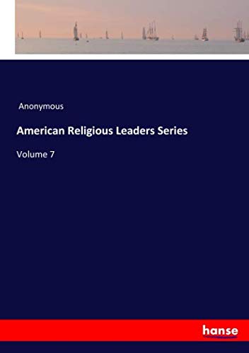 American Religious Leaders Series: Volume 7