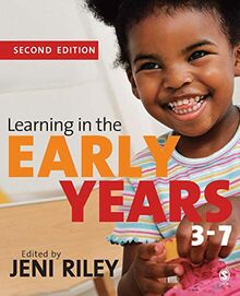 Learning in the Early Years 3-7, Second Edition