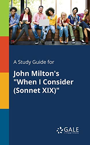 A Study Guide for John Milton's When I Consider (Sonnet XIX)