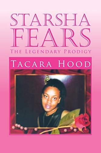 Starsha Fears: The Legendary Prodigy