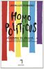 Homopoliticus, comme ils disent... : homosexualité et politique en France : d'un tabou à un sujet électoraliste, de 1960 à nos jours
