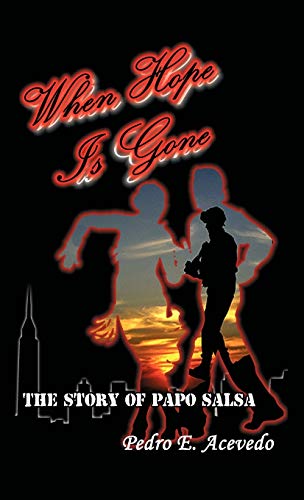 When Hope Is Gone: The Story of Papo Salsa