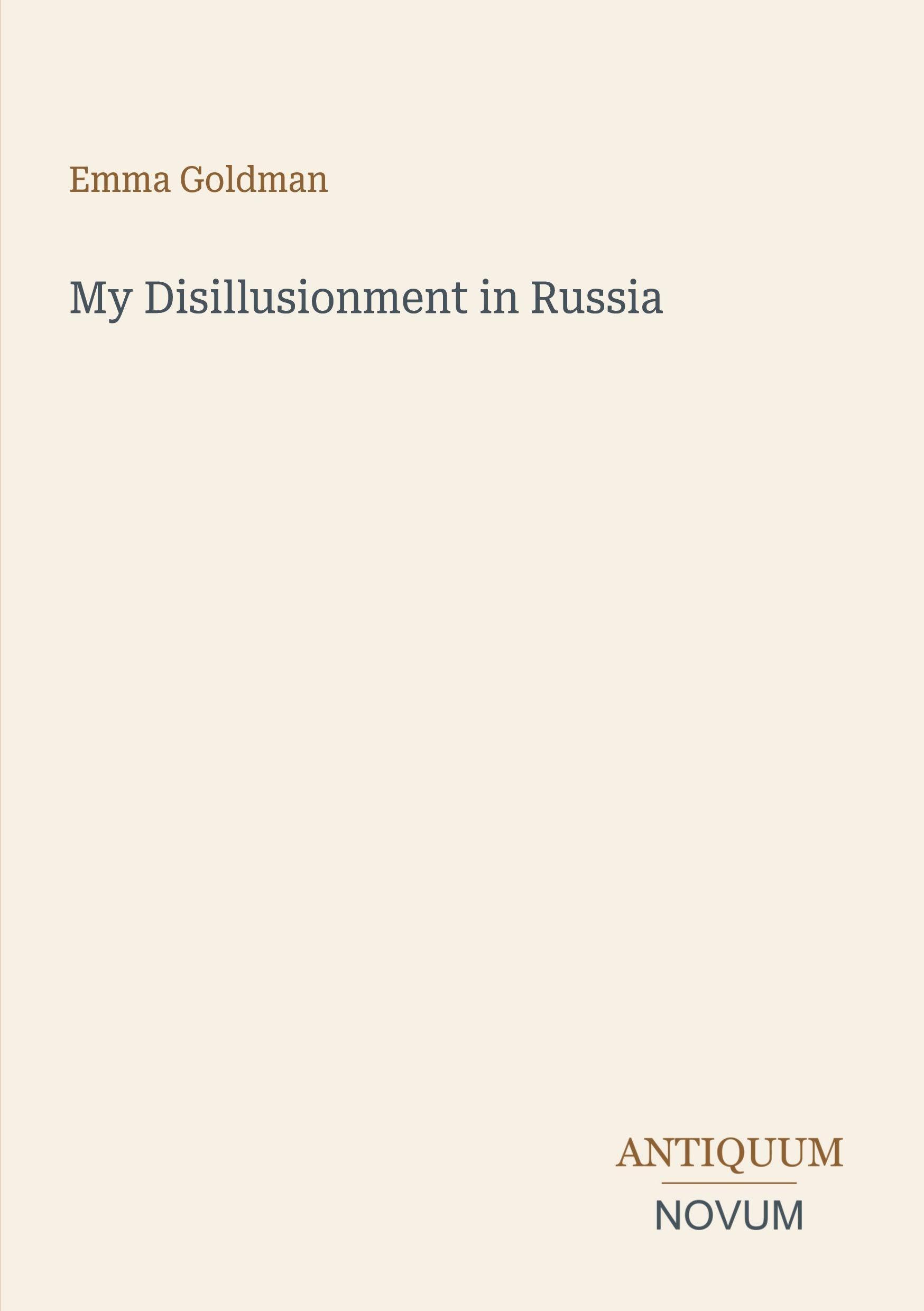 My Disillusionment in Russia