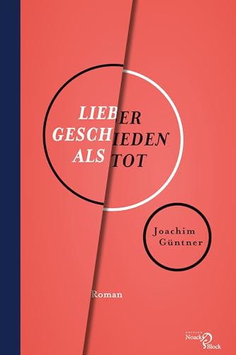 Lieber geschieden als tot: Roman