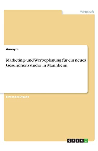Marketing- und Werbeplanung für ein neues Gesundheitsstudio in Mannheim