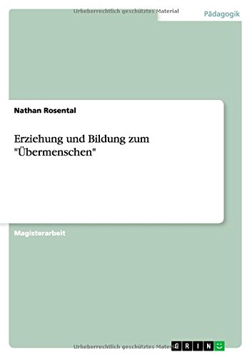 Erziehung und Bildung zum Übermenschen