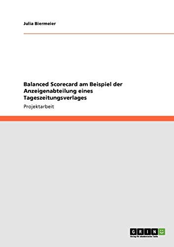 Balanced Scorecard am Beispiel der Anzeigenabteilung eines Tageszeitungsverlages