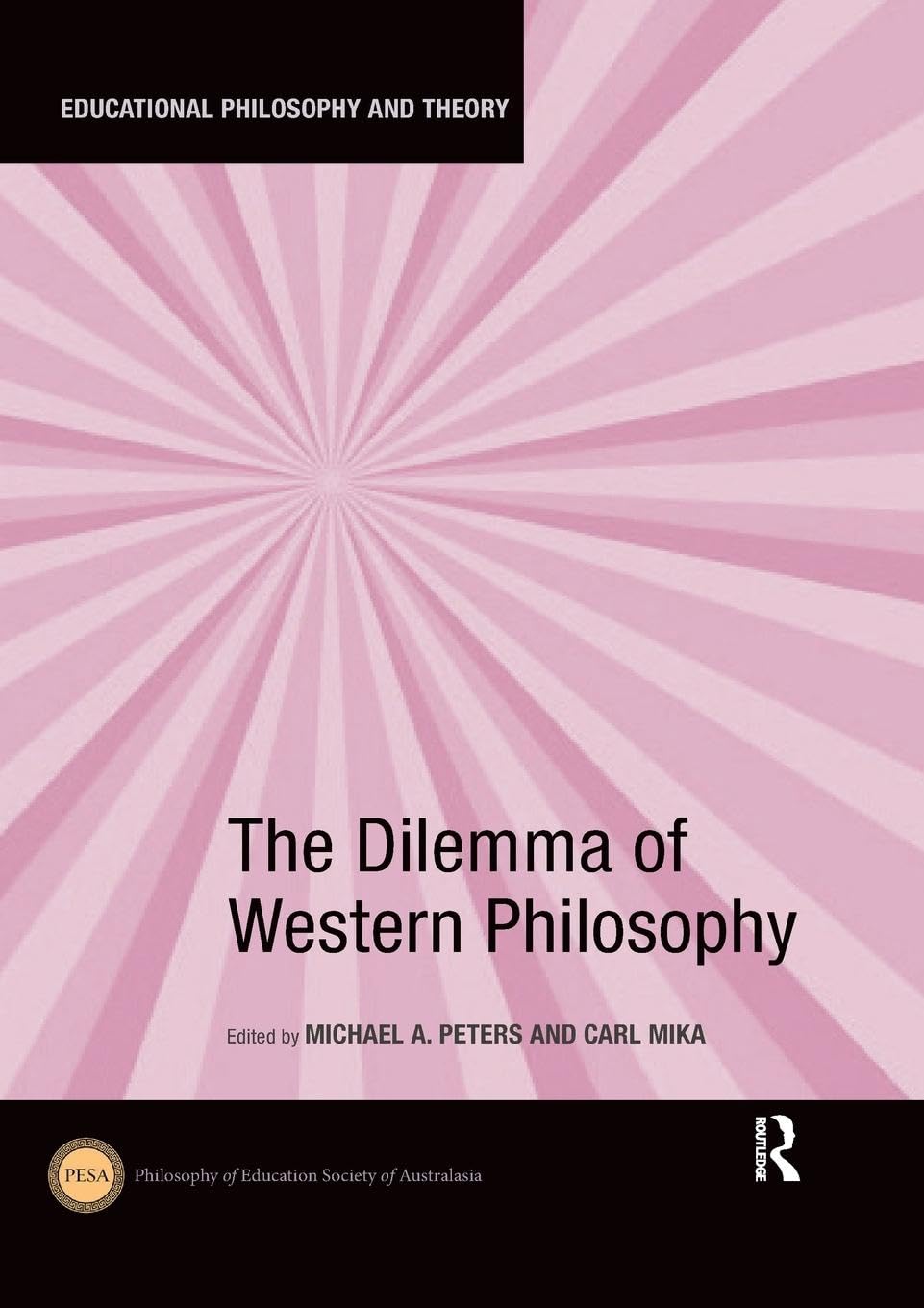 The Dilemma of Western Philosophy (Educational Philosophy and Theory)