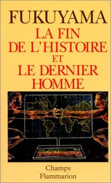 La fin de l'histoire et le dernier homme