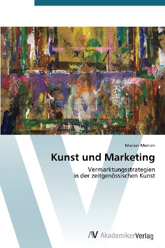 Kunst und Marketing: Vermarktungsstrategien in der zeitgenössischen Kunst