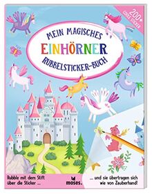 Mein magisches Rubbelsticker-Buch Einhörner: Rubble mit dem Stift über die Sticker