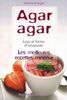 Les meilleurs recettes minceur Agar-Agar, kuzu et farine d'Amarante