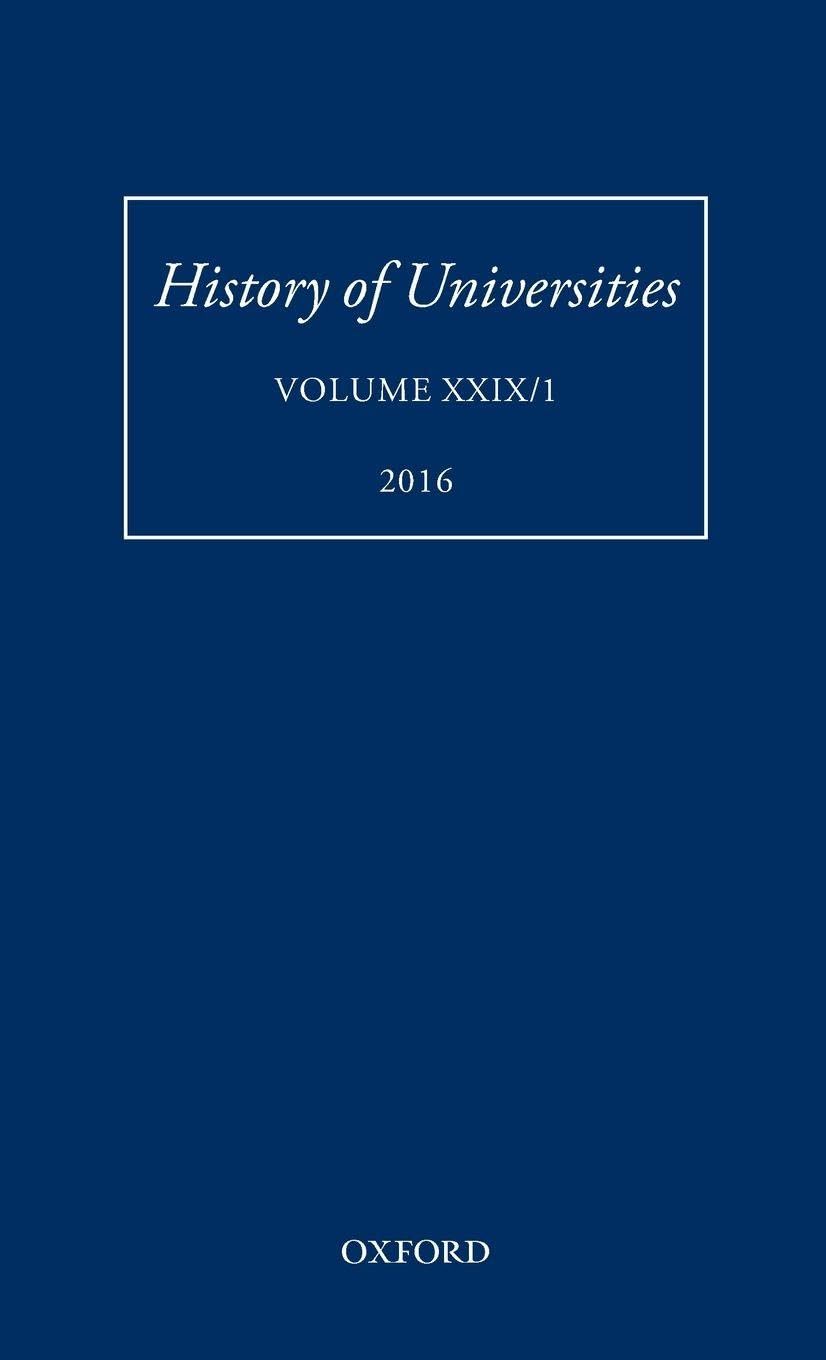 HISTORY OF UNIVERSITIES VOL 29/1 HOU C: Volume XXIX / 1 (History of Universities, 29/1)