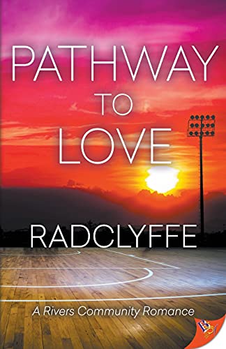 Radclyffe Pathway To Love (Rivers Community, 7)