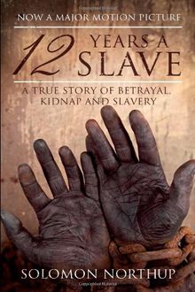 12 Years a Slave: A Memoir Of Kidnap, Slavery And Liberation (Hesperus Classics) by Northup, Solomon | Book | condition acceptable