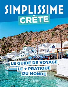 Simplissime : Crète : le guide de voyage le + pratique du monde