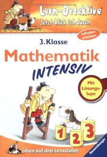 Lern-Detektive - Jetzt blick ich durch: Mathematik intensiv (3. Klasse): Üben auf drei Lernstufen: Üben auf drei Lernstufen. Jetzt blick ich durch