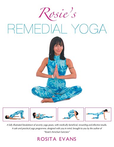 Rosie's Remedial Yoga: Full Color Edition