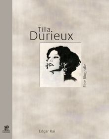 Tilla Durieux: Eine Biographie