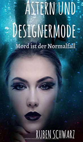 Astern und Designermode: Mord ist der Normalfall