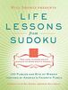 Will Shortz Presents Life Lessons from Sudoku: 100 Puzzles and Bits of Wisdom from America's Favorite Puzzle