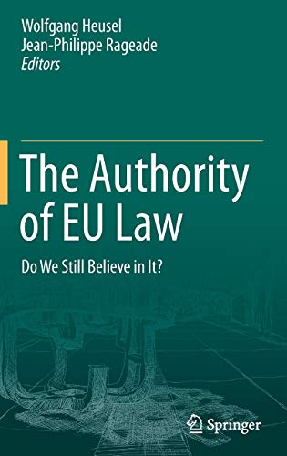 The Authority of EU Law: Do We Still Believe in It?