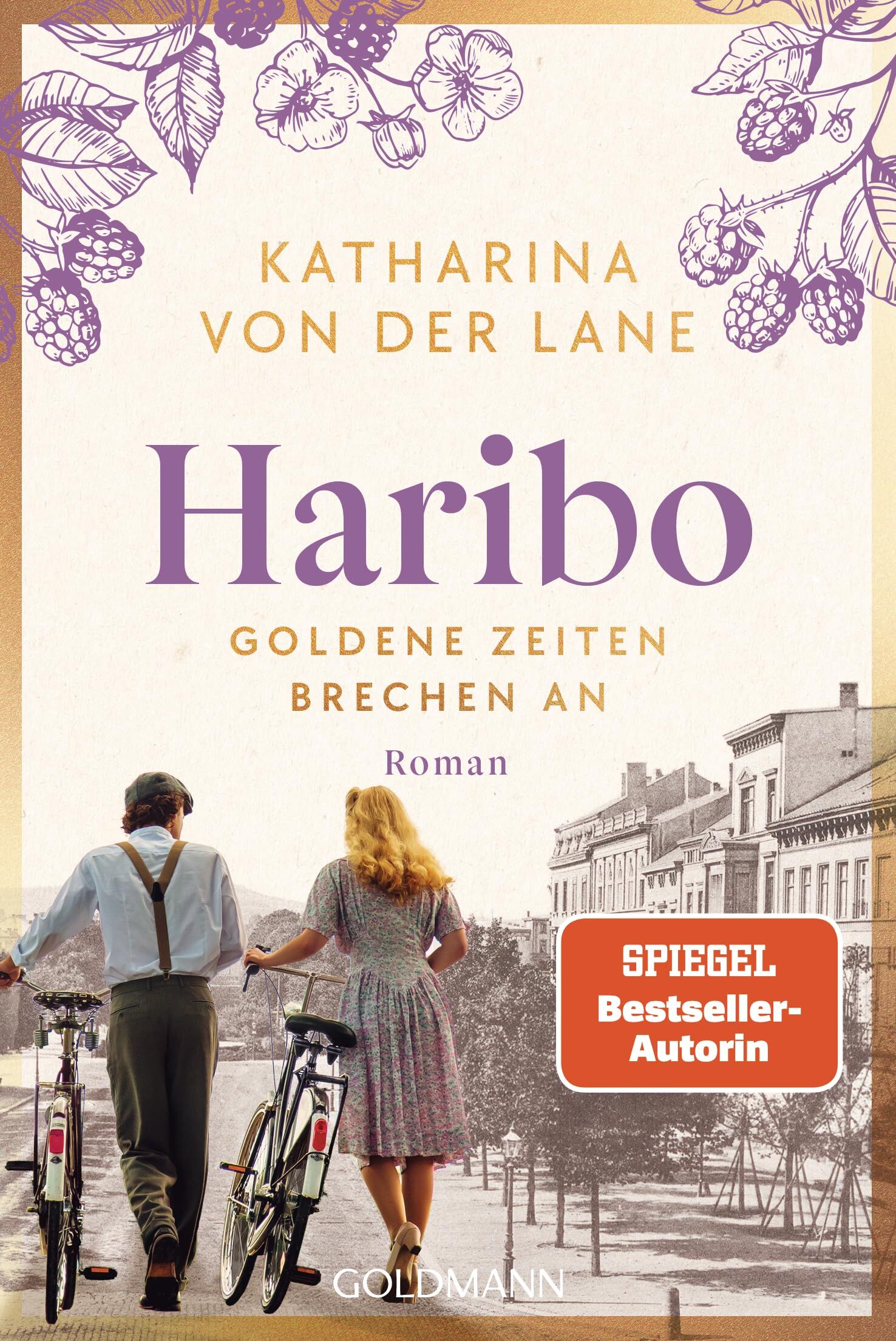 Lane, Katharina von der: Haribo - Goldene Zeiten brechen an
